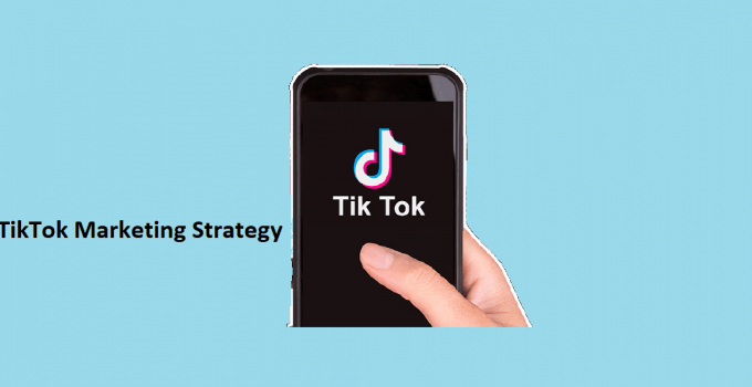 TikTok Marketing Strategy