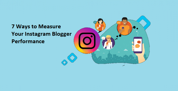 7 Ways to Measure Your Instagram Blogger Performance 1