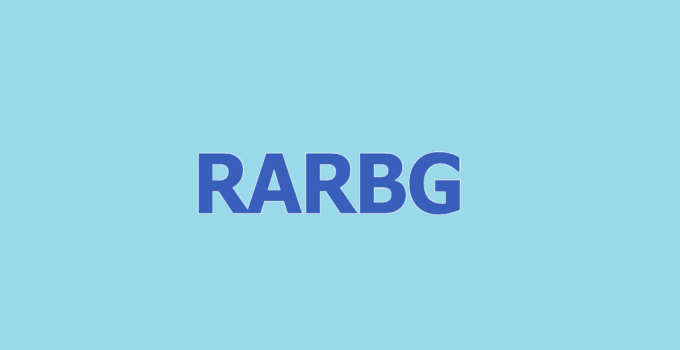What Is RARBG Download? Find More Info Here! 1