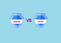 Socks Proxy vs HTTP Proxy: Which is Better? 30 Socks Proxy vs HTTP Proxy: Which is Better? 12