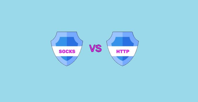 Socks Proxy vs HTTP Proxy: Which is Better? 12