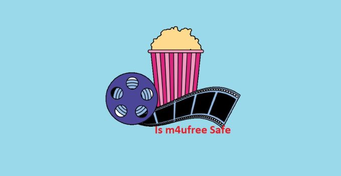 Is m4ufree Safe? Everything You Need to Know Before Watching Movies Online 17