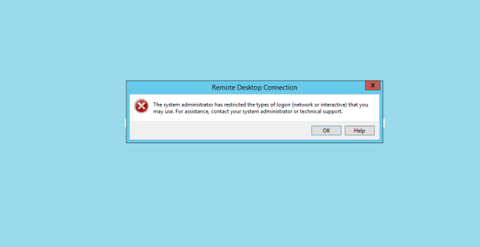 The System Administrator Has Restricted the Type of Logon – Here How To Fix it 30