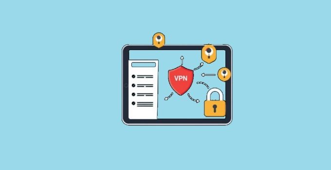 Why Do You Need to Have a VPN on Your iPad? 5